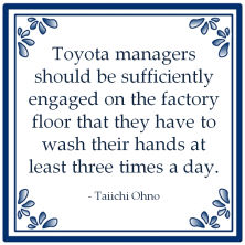 taiichi ohno managers sufficiently engaged factory floor lean wash hands